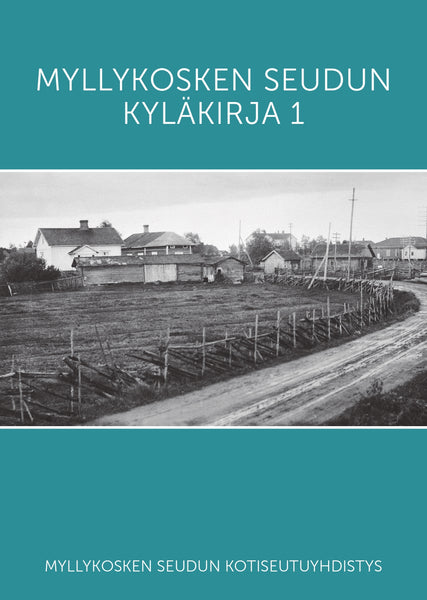 Myllykosken kyläkirja 1 - päivitetty 3. painos