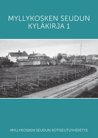 Myllykosken kyläkirja 1  - päivitetty 3. painos