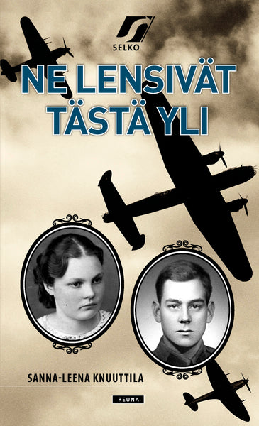 Ne lensivät tästä yli