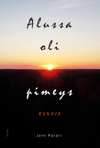 Alussa oli pimeys – Runoja