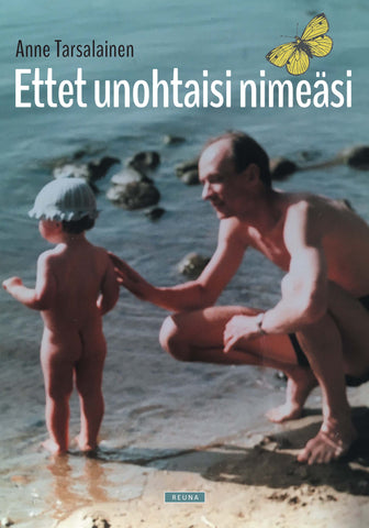 Ettet unohtaisi nimeäsi