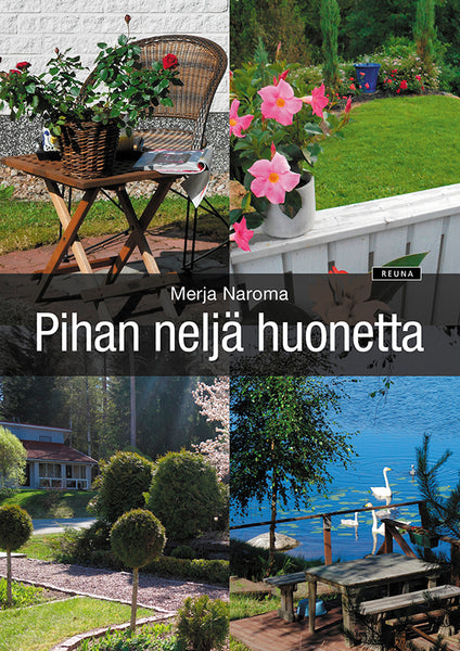 Pihan neljä huonetta