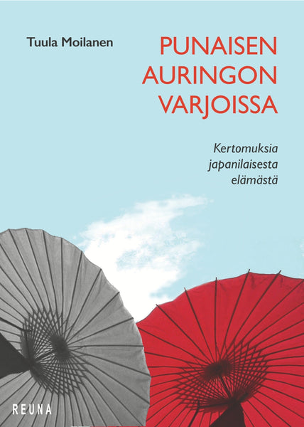 Punaisen auringon varjoissa - Kertomuksia japanilaisesta elämästä