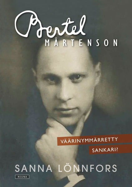 Bertel Mårtenson - väärinymmärretty sankari?