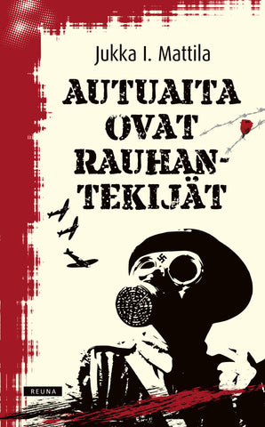 Autuaita ovat rauhantekijät