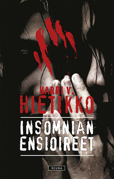Harri V. Hietikko Insomnian ensioireet Reuna kustantamo Reunalla