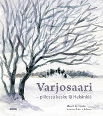 Varjosaari - piilossa keskellä Helsinkiä