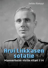 Arvi Liikkasen sotatie – Mannerheim-ristin ritari 114
