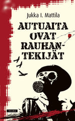 Autuaita ovat rauhantekijät