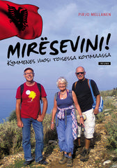 Mirësevini! Kymmenes vuosi toisessa kotimaassa